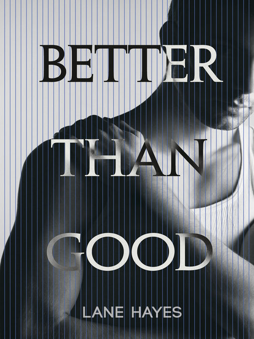 Title details for Better Than Good by Lane Hayes - Available